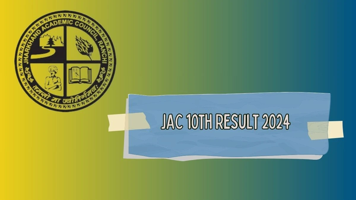 JAC 10th Result 2024 (Soon) jac.jharkhand.gov.in Check Jharkhand Board 10th Result Details