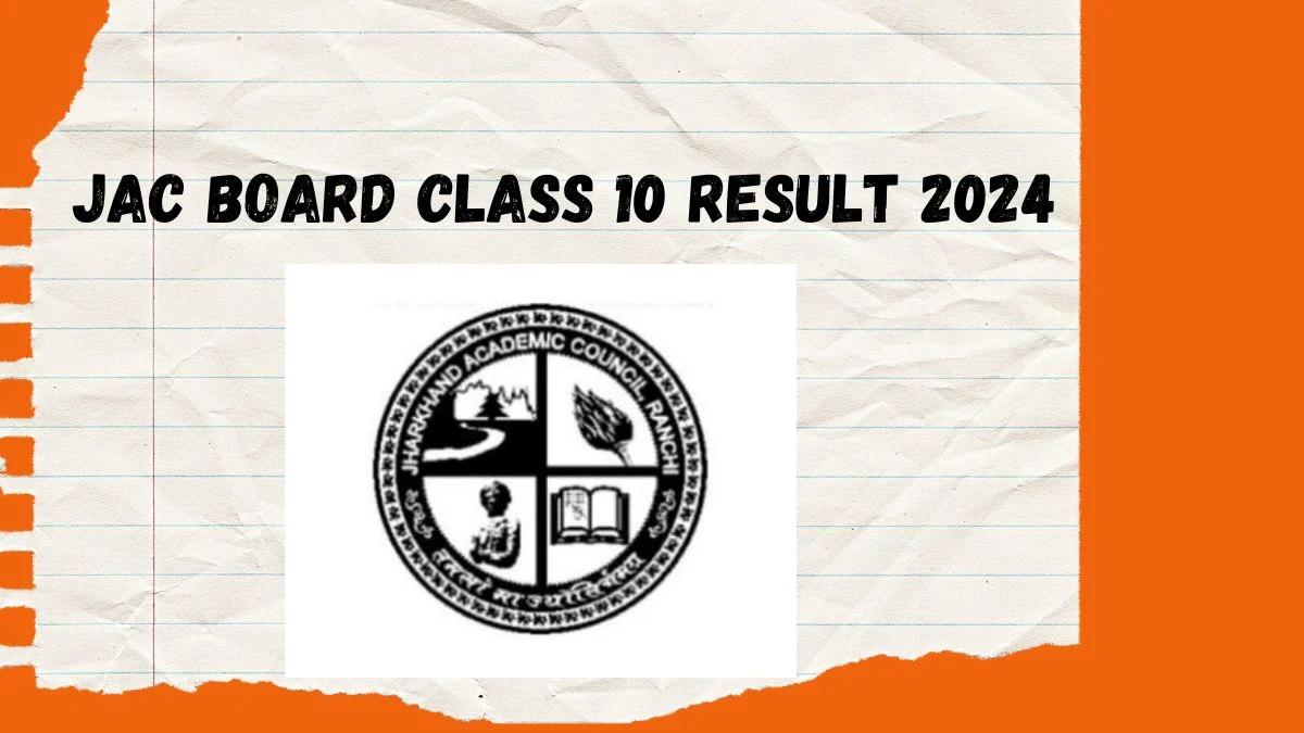 JAC Board Class 10 Result 2024 (Soon) jac.jharkhand.gov.in