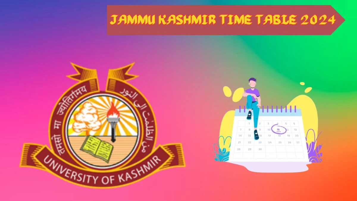 Jammu Kashmir Time Table 2024 (OUT) kashmiruniversity.net Download Jammu Kashmir Date Sheet Here