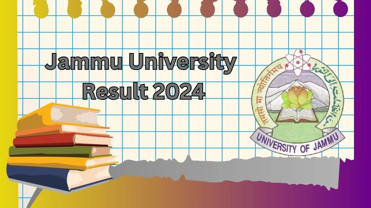 Jammu University Result 2024 (Announced) @ jammuuniversity.ac.in PDF Here