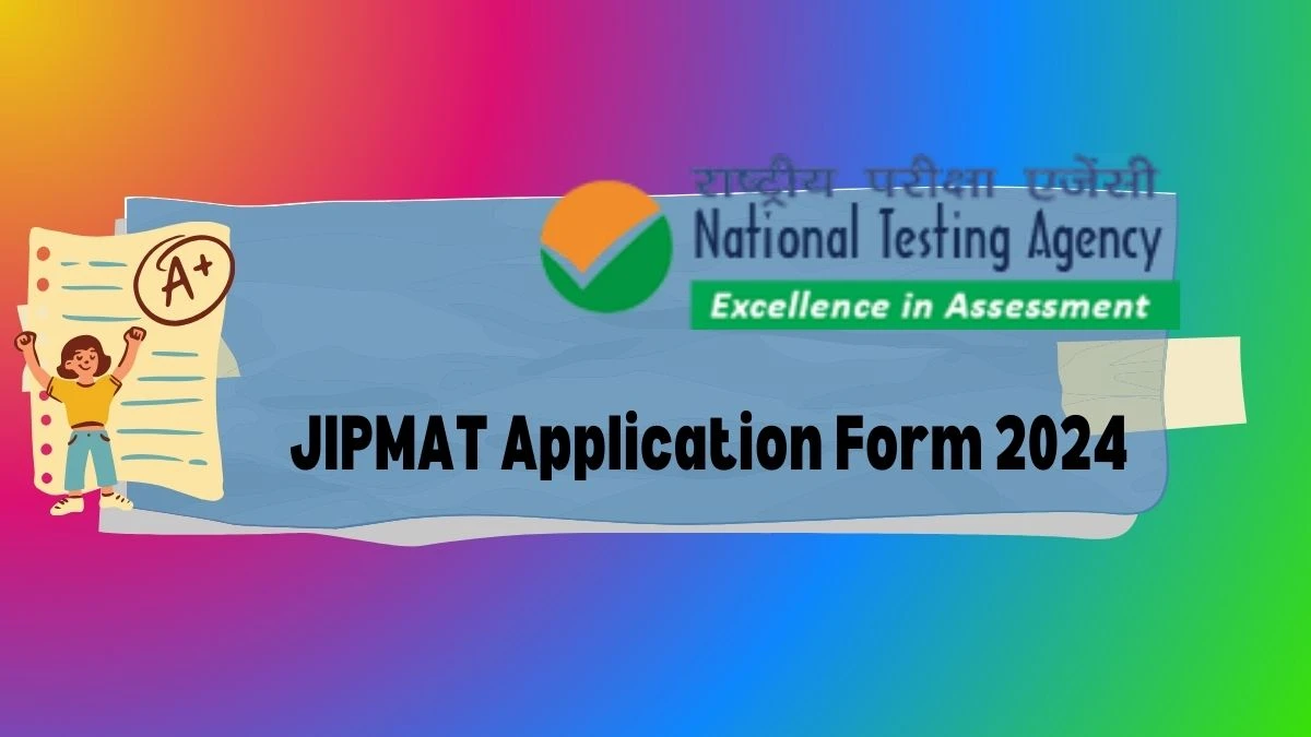 JIPMAT Application Form 2024 (Extended) @ jipmat.nta.ac.in Check JIPMAT Registration Link Here