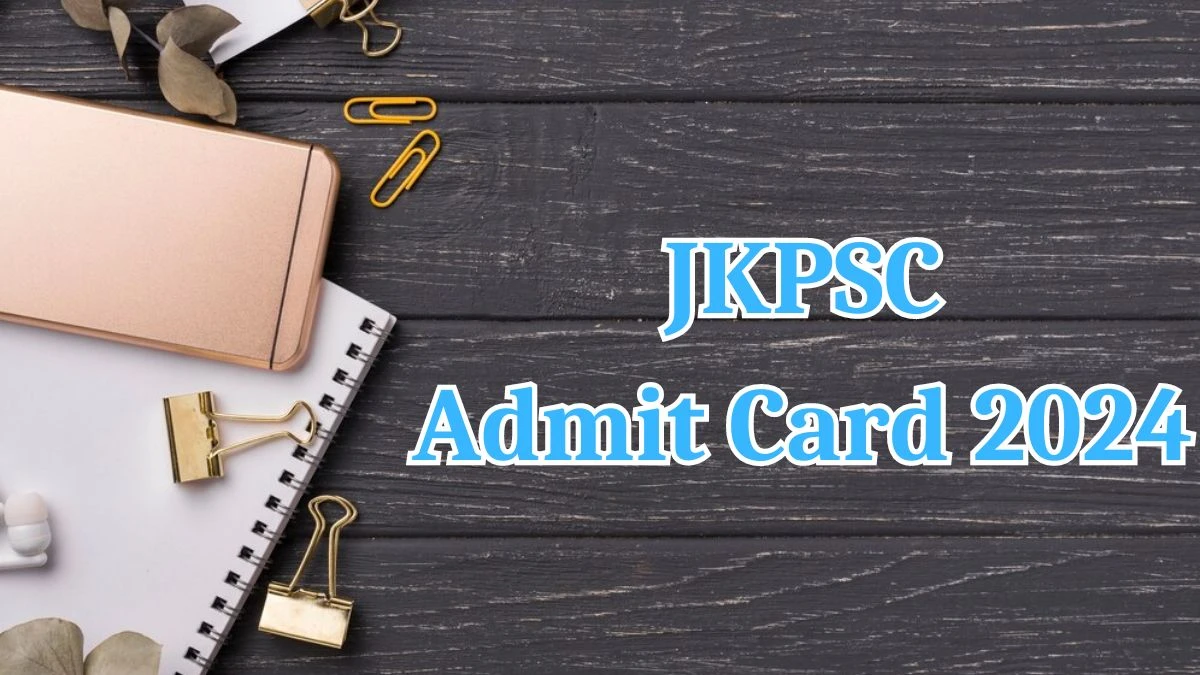 JKPSC Admit Card 2024 Released @ jkpsc.nic.in Download Medical Officer Admit Card Here - 17 April 2024