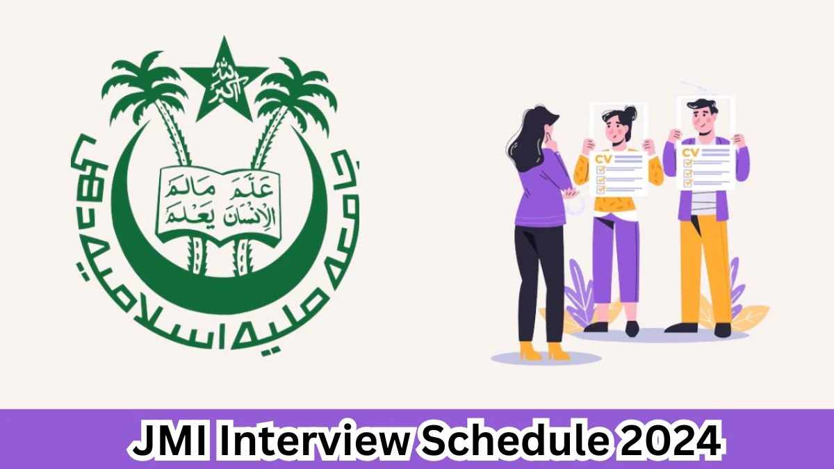 JMI Interview Schedule 2024 (out) Check 08-04-2024 for Guest Teacher Posts at jmi.ac.in - 04 April 2024