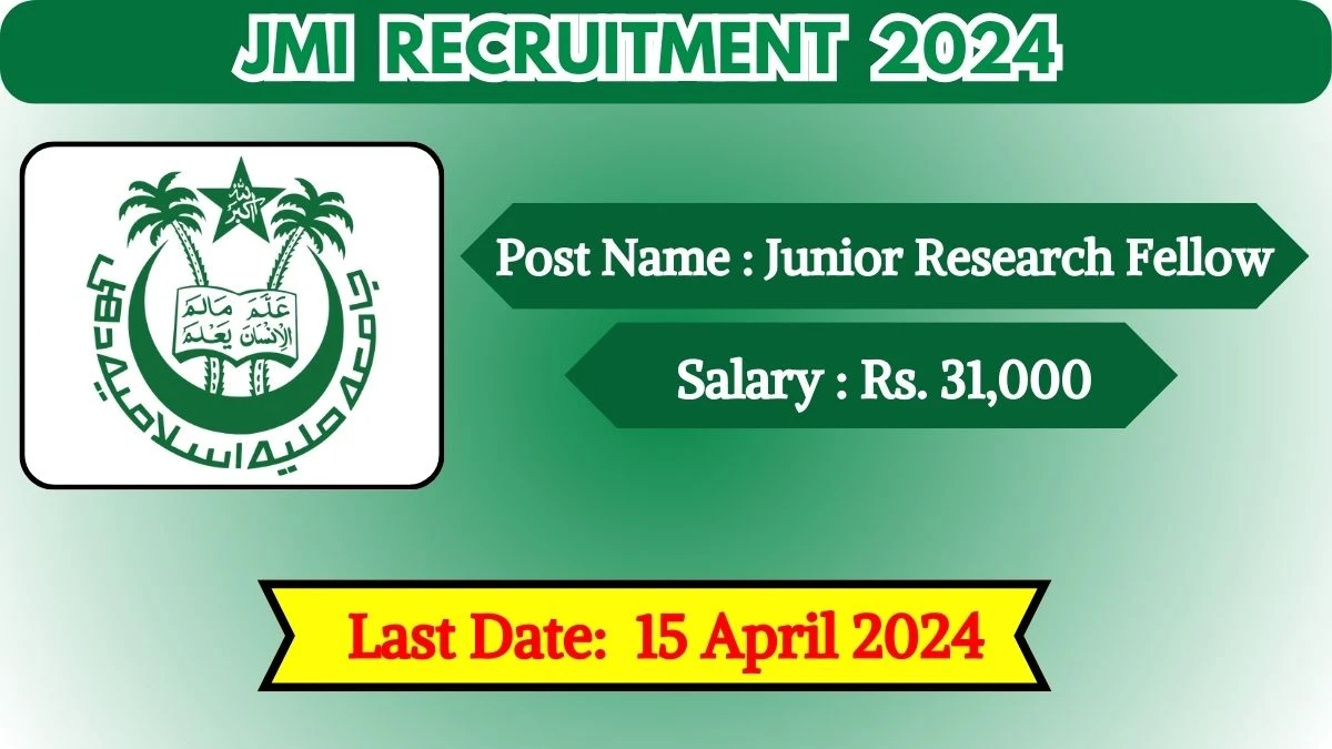 JMI Recruitment 2024 Salary Up to 31,000 Per Month, Check Posts, Vacancies, Age, Qualification And How To Apply