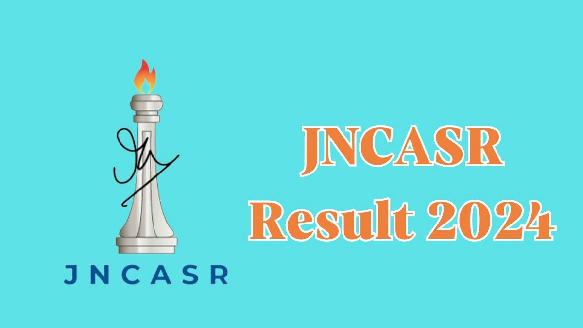 JNCASR Result 2024 Announced. Direct Link to Check JNCASR Technical Assistant Result 2024 jncasr.ac.in 24 April 2204