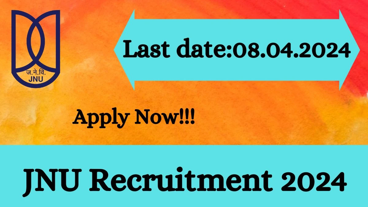 JNU Recruitment 2024 - Latest Junior Research Fellow Vacancies on 01 April 2024