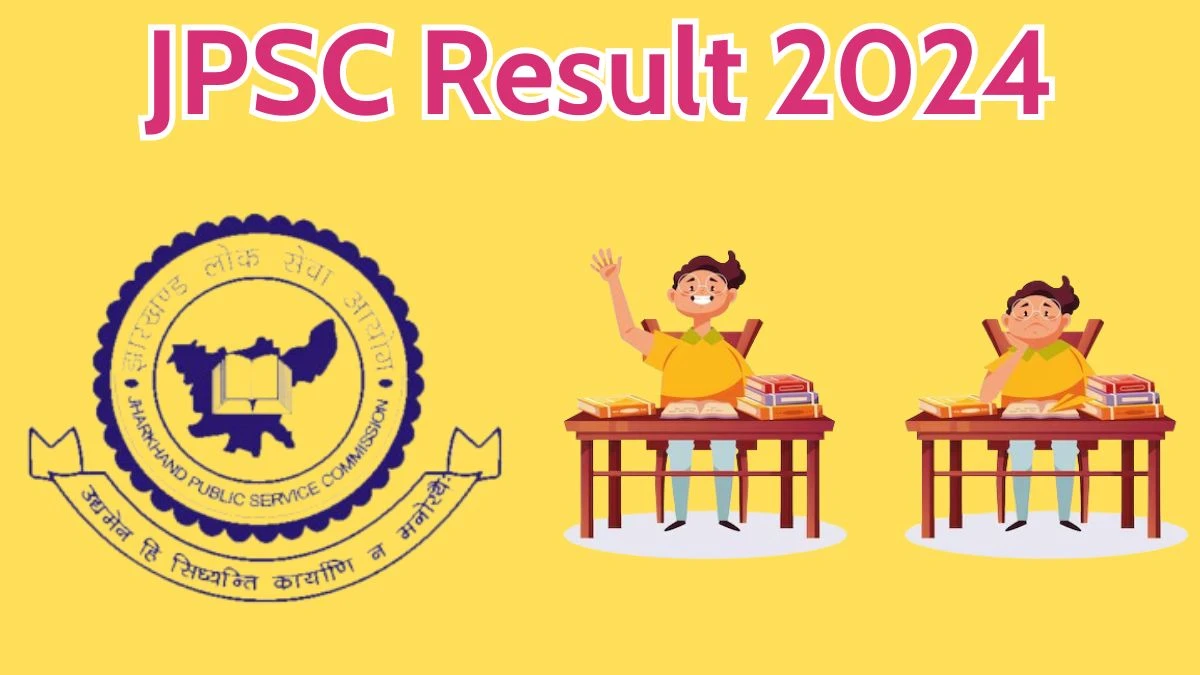 JPSC Result 2024 Announced. Direct Link to Check JPSC Assistant Town Planner Result 2024 jpsc.gov.in - 09 April 2024