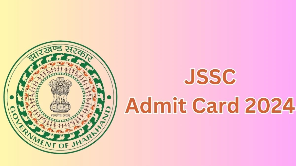 JSSC Admit Card 2024 Released @ jssc.nic.in Download Primary Teacher Admit Card Here - 26 April 2024