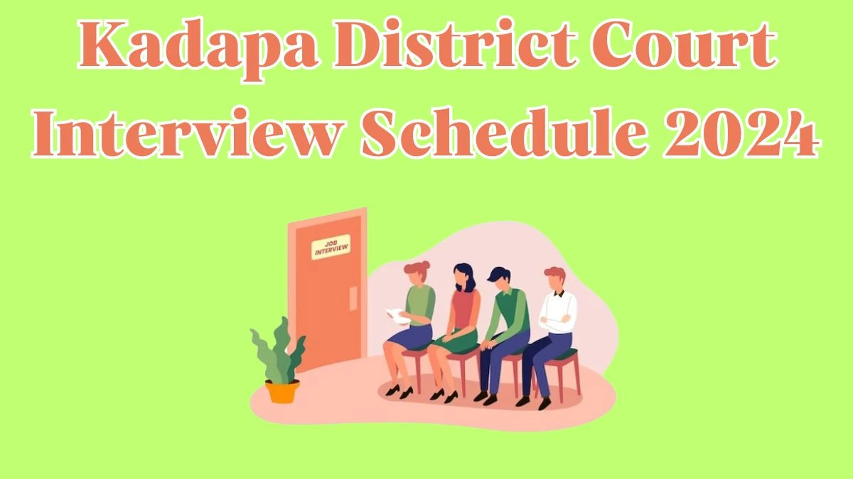 Kadapa District Court Interview Schedule 2024 Announced Check and Download Kadapa District Court L.D Steno at kadapa.dcourts.gov.in - 03 April 2024