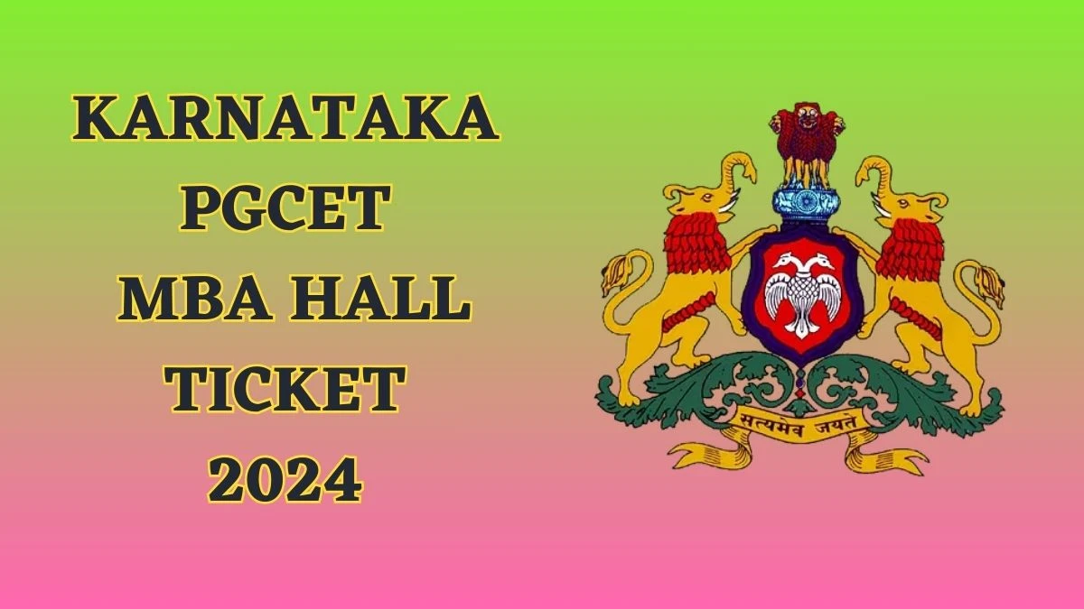 Karnataka PGCET MBA Hall Ticket 2024 (OUT) at cetonline.karnataka.gov.in Direct Link