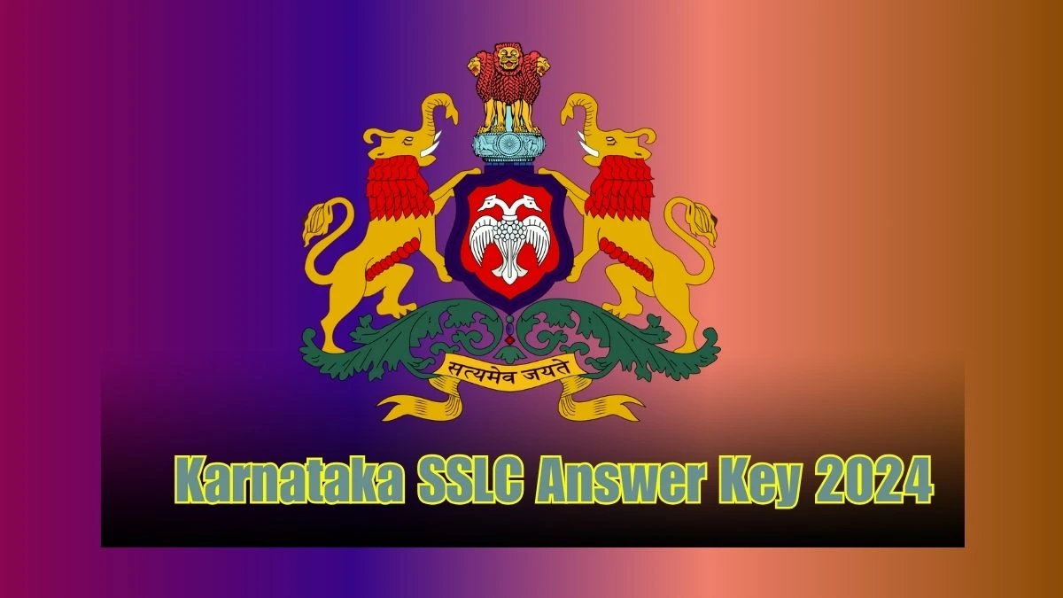 Karnataka SSLC Answer Key 2024 (Out) kseab.karnataka.gov.in Check Karnataka 10th Exam Details Here