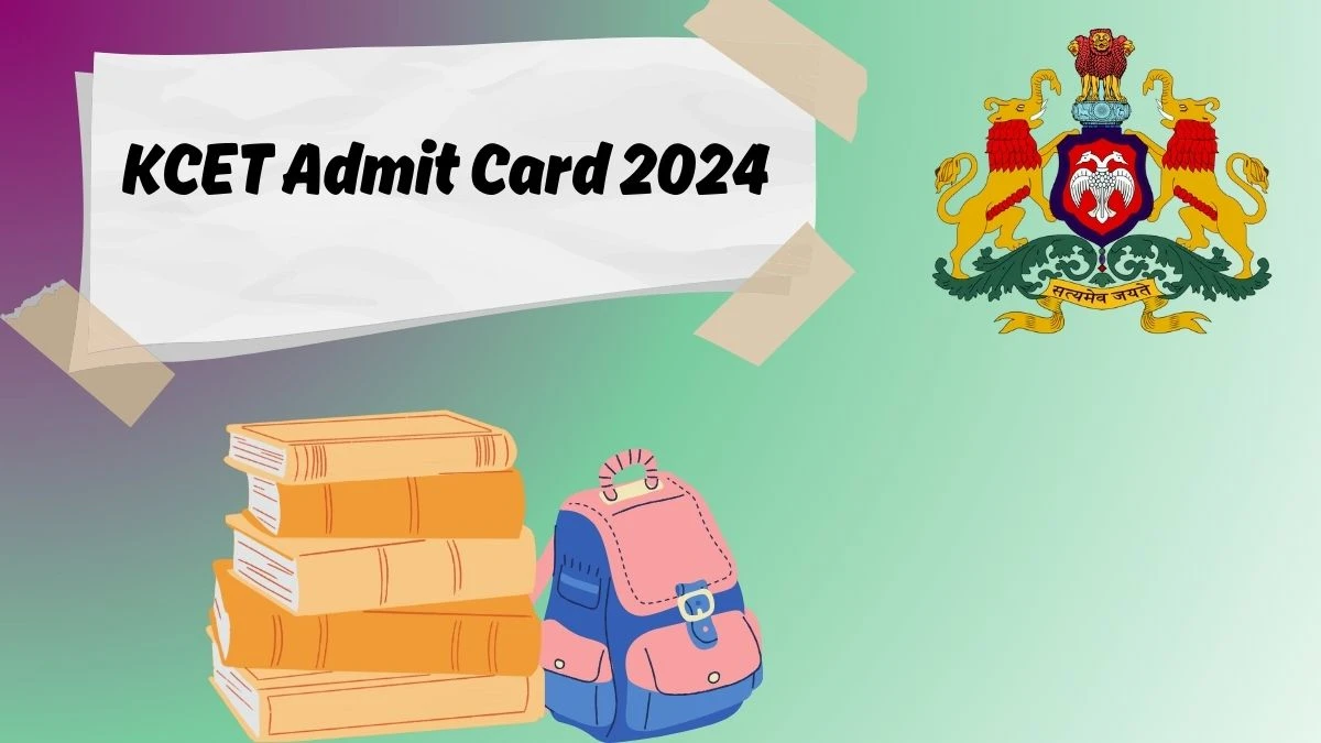 KCET Admit Card 2024 (Declared) cetonline.karnataka.gov.in/kea How To Download Link Here