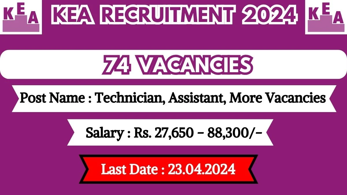 KEA Recruitment 2024 Monthly Salary Up To  88,300, Check Posts, Vacancies, Qualification, Age, Selection Process and How To Apply