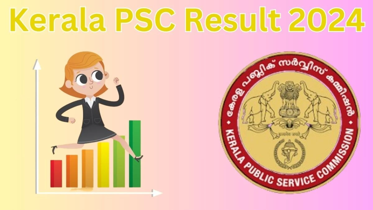 Kerala PSC Result 2024 Announced. Direct Link to Check Kerala PSC Drawing Teacher Result 2024 keralapsc.gov.in - 13 April 2024