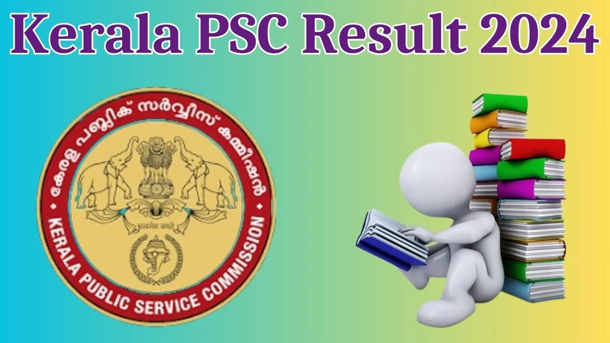 Kerala PSC Result 2024 Announced. Direct Link to Check Kerala PSC Full Time Junior Language Teacher Result 2024 keralapsc.gov.in - 12 April 2024