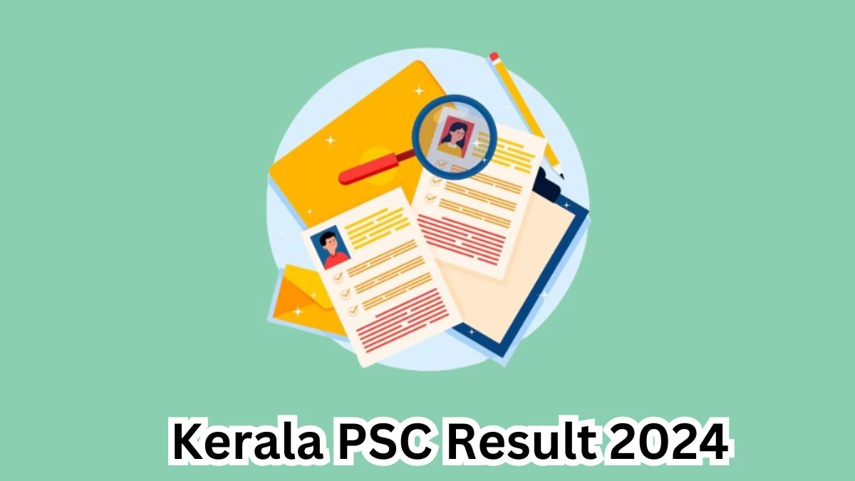 Kerala PSC Result 2024 Announced. Direct Link to Check Kerala PSC Junior Instructor Result 2024 keralapsc.gov.in - 10 April 2024