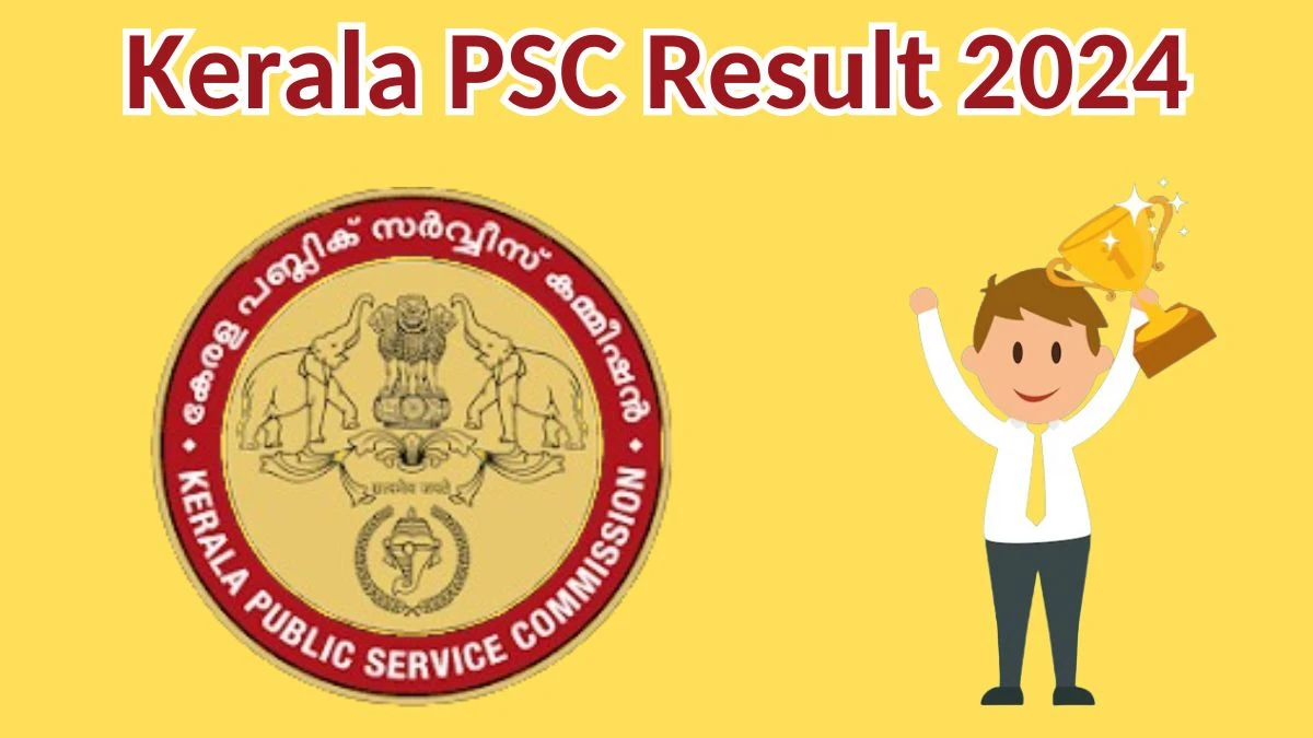 Kerala PSC Result 2024 Announced. Direct Link to Check Kerala PSC Laboratory Technician Result 2024 keralapsc.gov.in - 05 April 2024