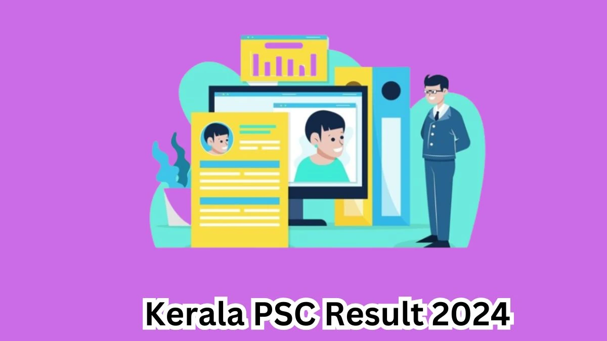 Kerala PSC Result 2024 Declared keralapsc.gov.in Matron Grade I Check Kerala PSC Merit List Here - 15 April 2024
