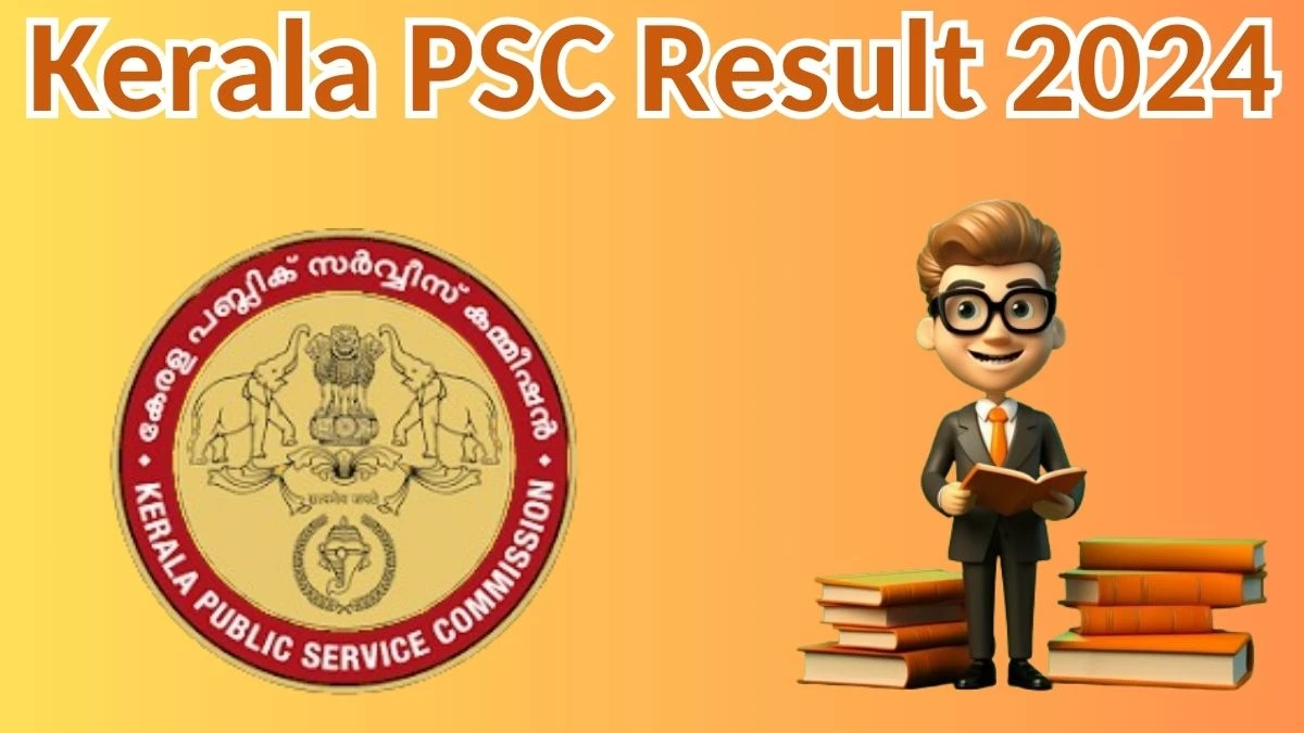 Kerala PSC Result 2024 Declared keralapsc.gov.in Workshop Instructor And Other Posts Check Kerala PSC Merit List Here - 17 April 2024