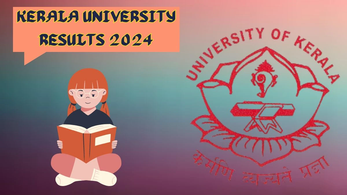 Kerala University Results 2024 (OUT) at keralauniversity.ac.in Check 1st Sem PG Deg Exam Result 2024