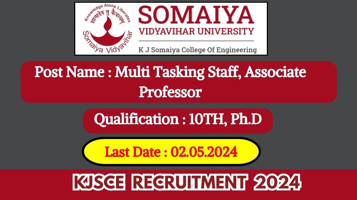 KJSCE Recruitment 2024 New Notification Out, Check Post, Qualification Details and Application Procedure