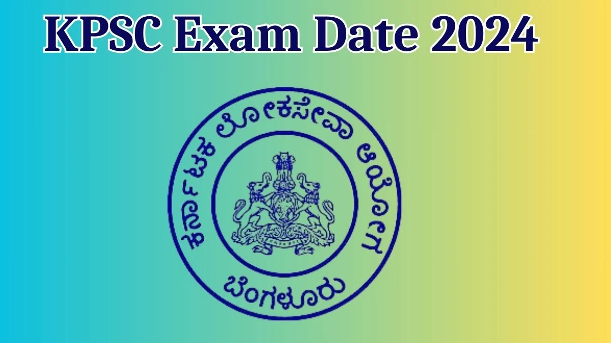 KPSC Exam Date 2024 at kpsc.kar.nic.in Verify the schedule for the examination date, Assistant Controller and Audit Officer, and site details. - 23 April 2024