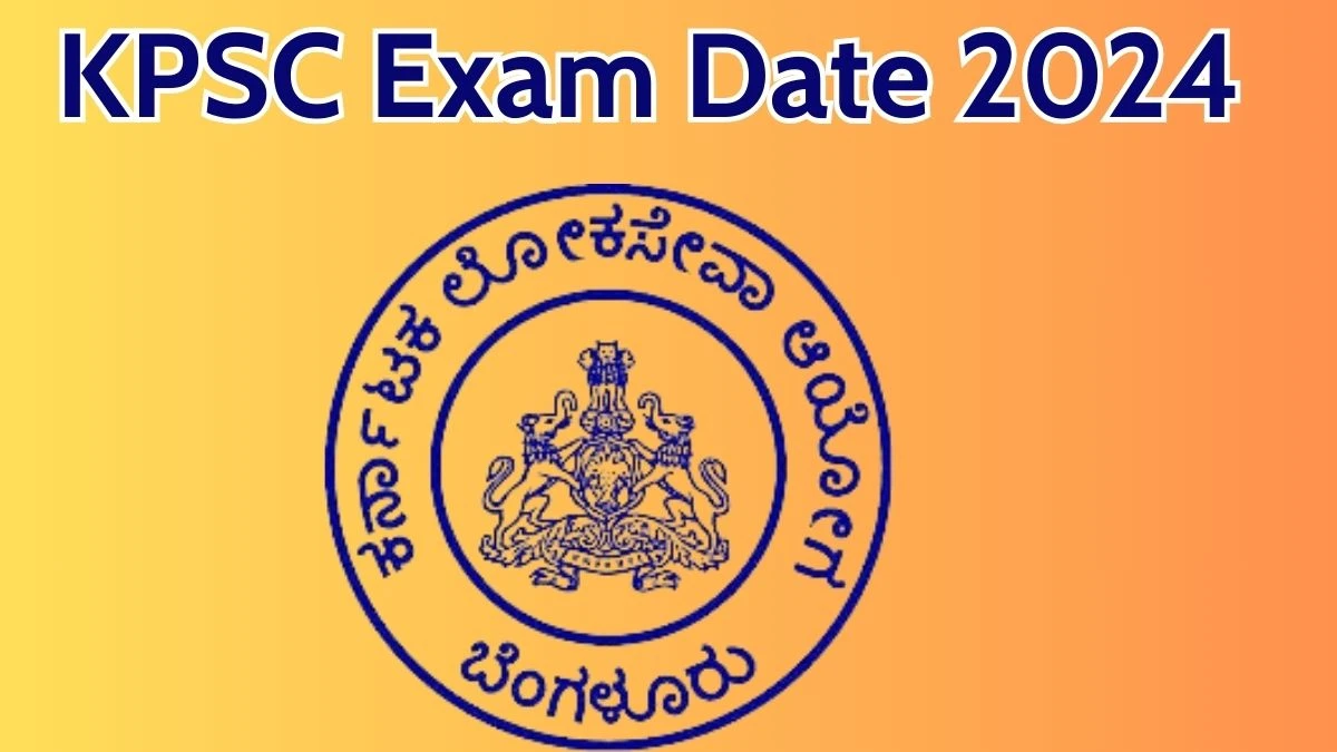 KPSC Exam Date 2024 at kpsc.kar.nic.in Verify the schedule for the examination date, Group A and B, and site details. - 23 April 2024