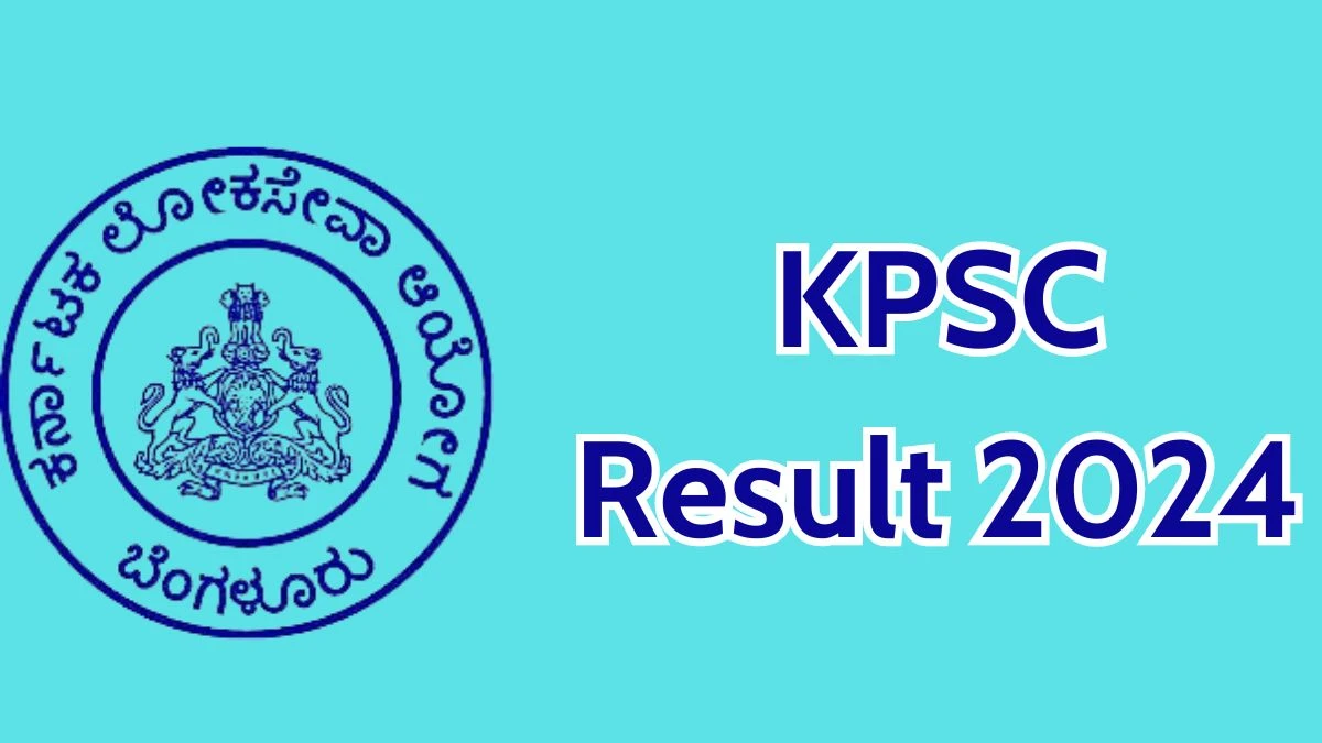 KPSC Result 2024 Announced. Direct Link to Check KPSC Junior Engineer Result 2024 kpsc.kar.nic.in - 17 April 2024