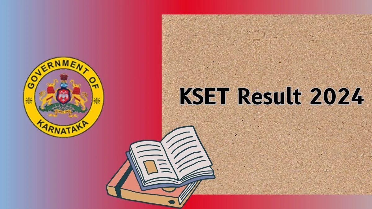 KSET Result 2024 (Out Soon) Check cetonline.karnataka.gov.in Check KSET Exam Result Link Here