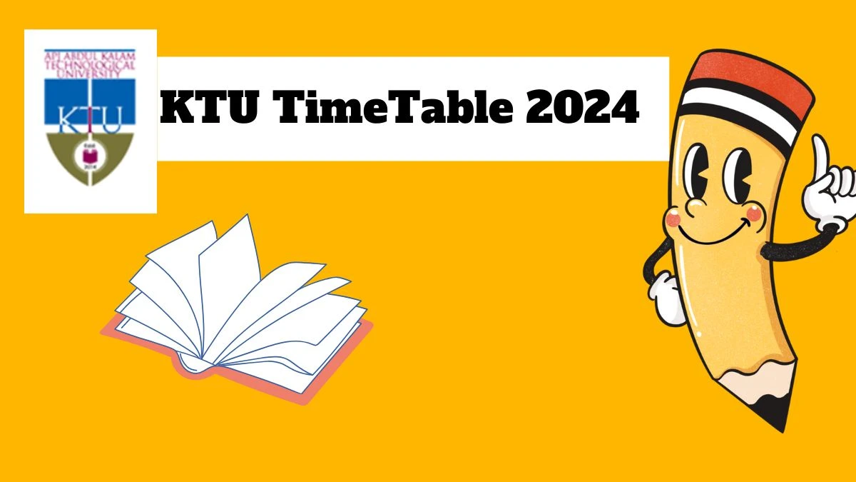 KTU TimeTable 2024 (Out) ktu.edu.in Download APJ Abdul Kalam Technological University Date Sheet Here