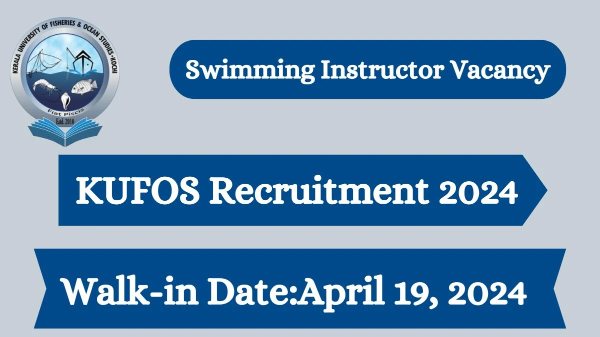KUFOS Recruitment 2024 Walk-In Interviews for Swimming Instructor on April 19, 2024