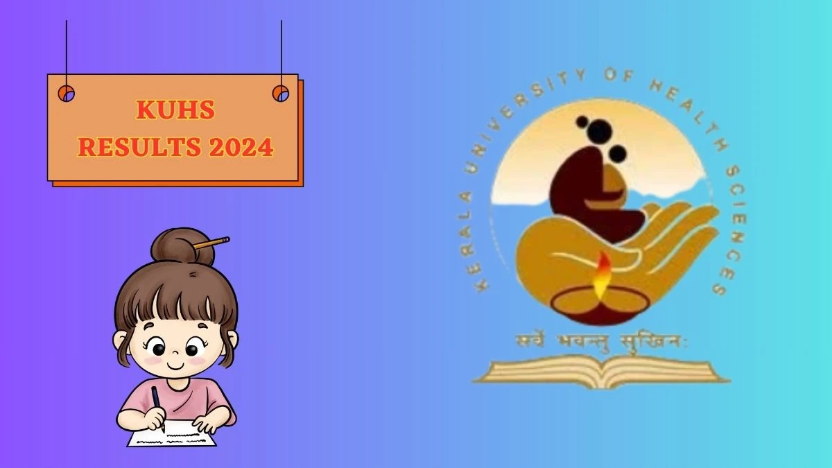 KUHS Results 2024 (Released) at kuhs.ac.in Check 4th Sem B Pharm Result 2024