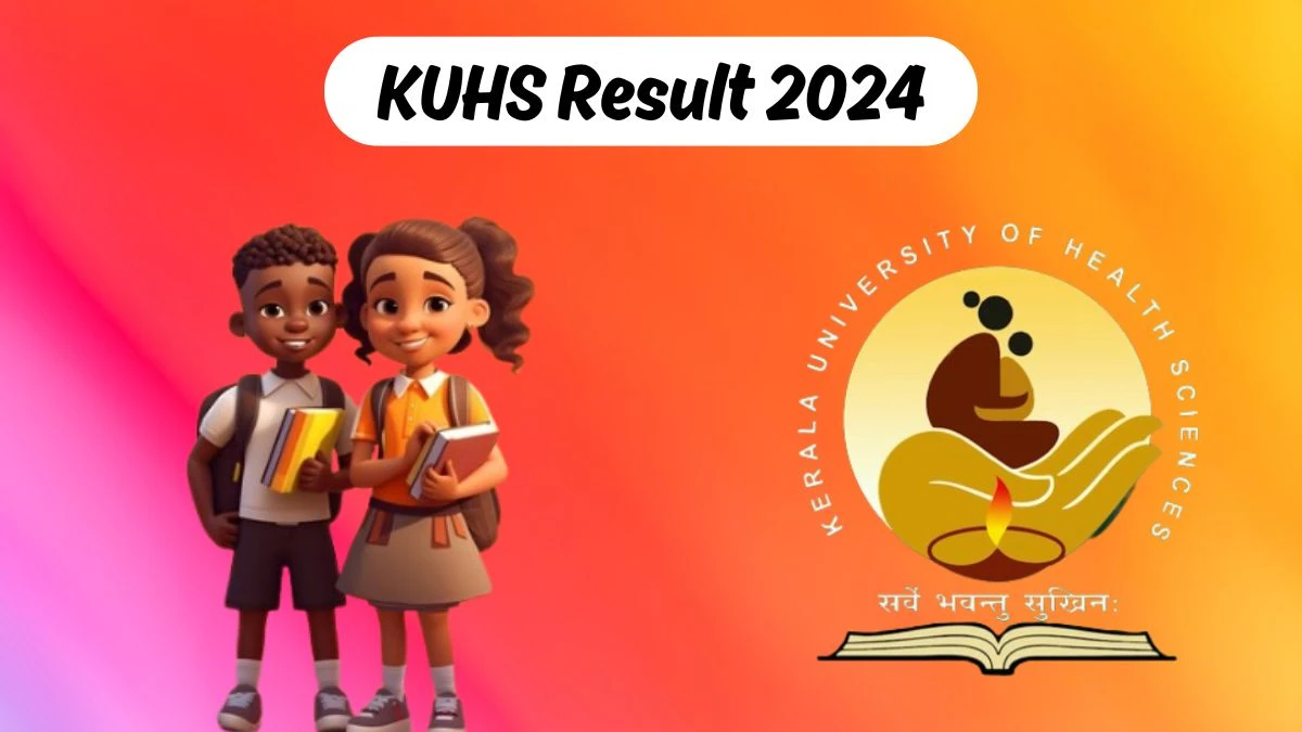 KUHS Results 2024 (Released) at kuhs.ac.in Check MD (Hom.) Degree Part II Result 2024