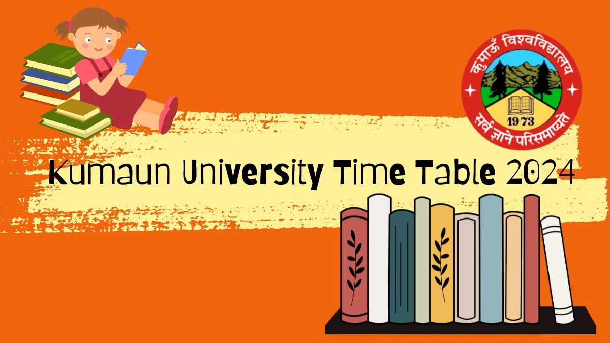 Kumaun University Time Table 2024 (Declared) at kunainital.ac.in