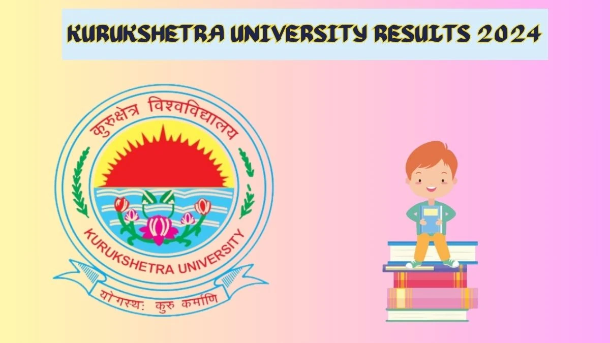 Kurukshetra University Results 2024 (OUT) at kuk.ac.in Check M.sc. Geography I Sem Result 2024