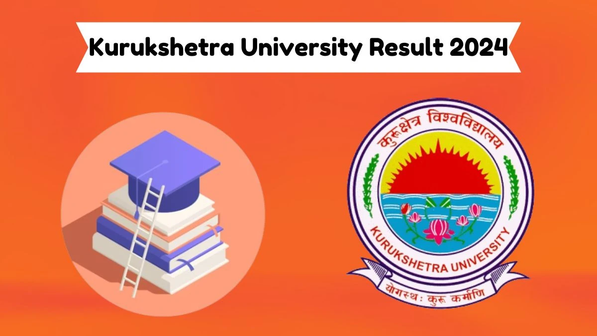 Kurukshetra University Results 2024 (Released) at kuk.ac.in