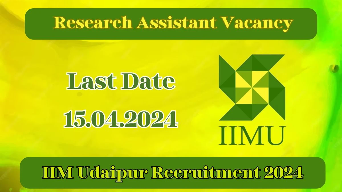 Latest IIM Udaipur Recruitment 2024, Research Assistant Jobs - Apply Immediately!