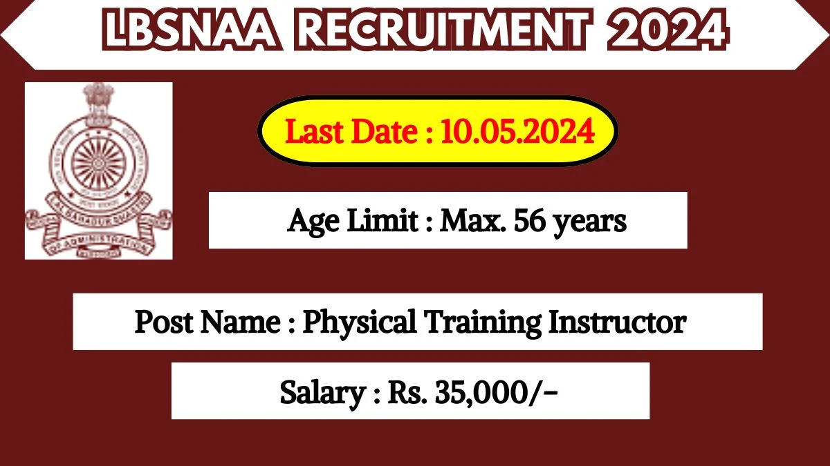 LBSNAA Recruitment 2024 Check Post, Salary, Age, Qualification And Other Vital Details