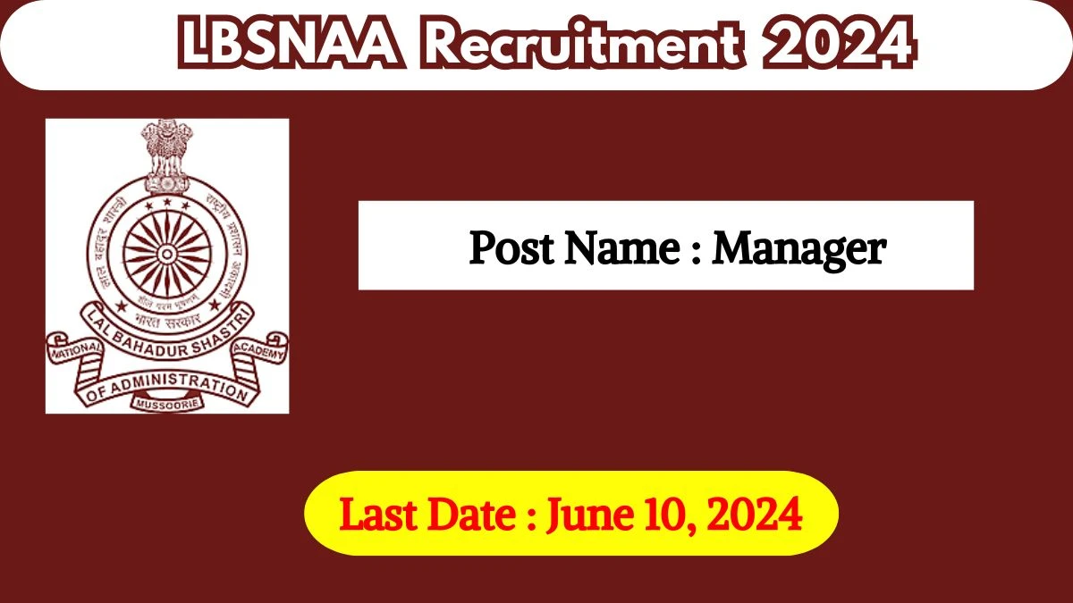 LBSNAA Recruitment 2024 Check Posts, Qualification And How To Apply