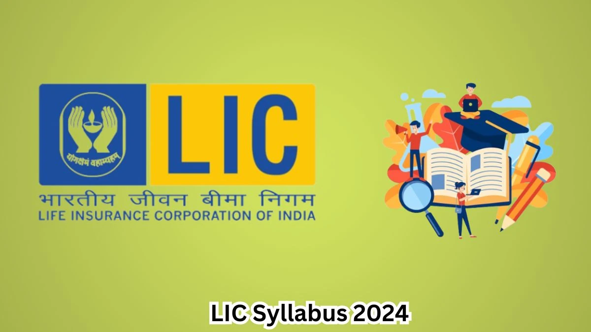 LIC Syllabus 2024 Announced Download LIC Apprentice Development Officer Exam pattern at licindia.in - 20 April 2024