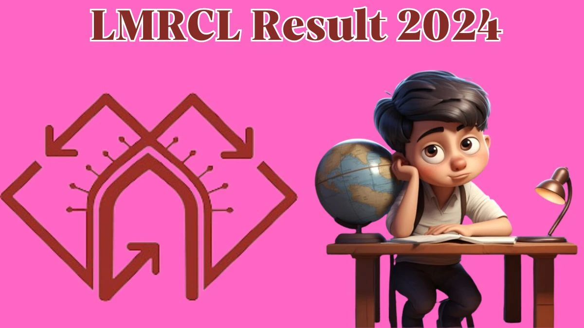 LMRCL Result 2024 Announced. Direct Link to Check LMRCL Senior System Analyst Result 2024 lmrcl.com - 24 April 2024