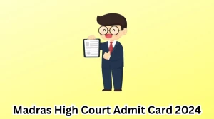 Madras High Court Admit Card 2024 Release Direct Link to Download Madras High Court Typist and Other Posts Admit Card hcmadras.tn.gov.in - 25 April 2024