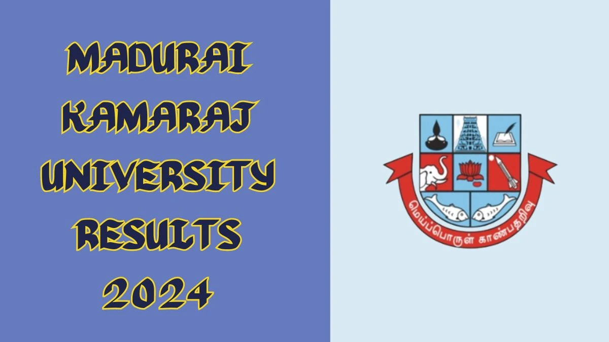 Madurai Kamaraj University Results 2024 (Released) at mkuniversity.ac.in Check B Litt - Sem (Cbcs) Result 2024