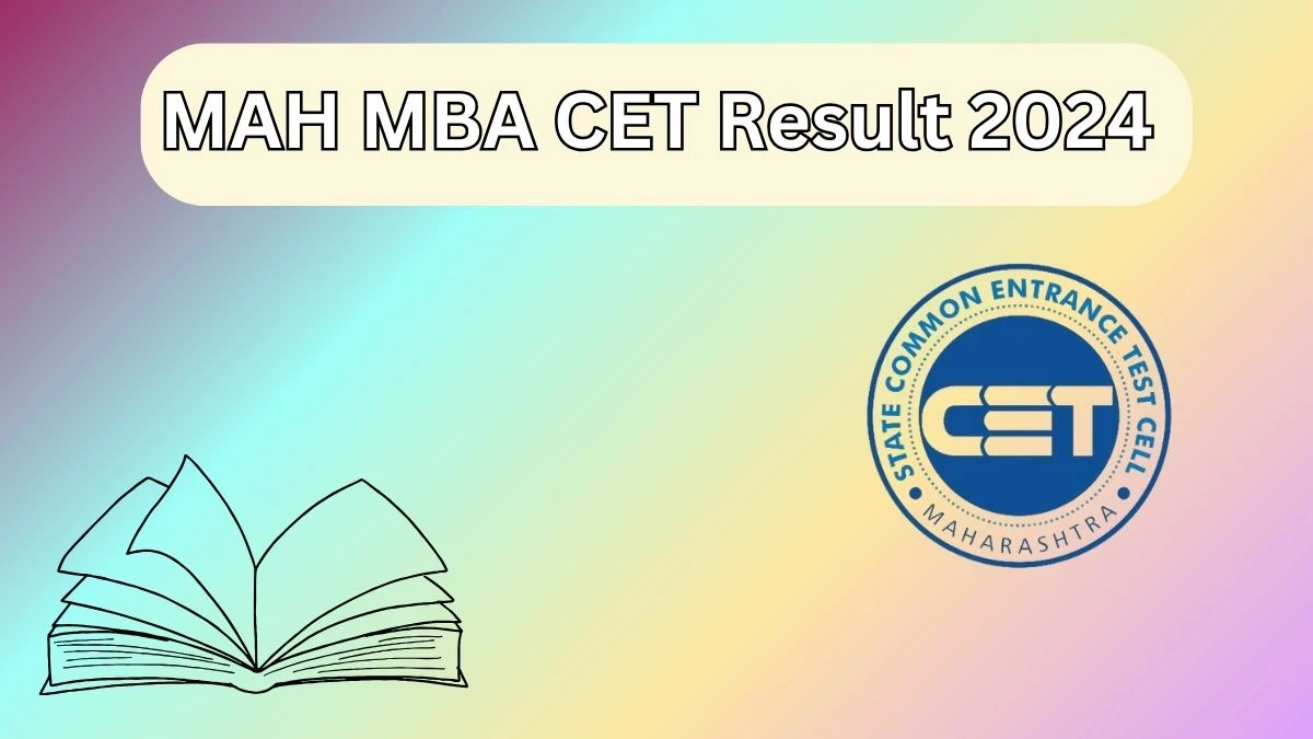 MAH MBA CET Result 2024 (Awaited) cetcell.mahacet.org Check MAH MBA CET Details Here