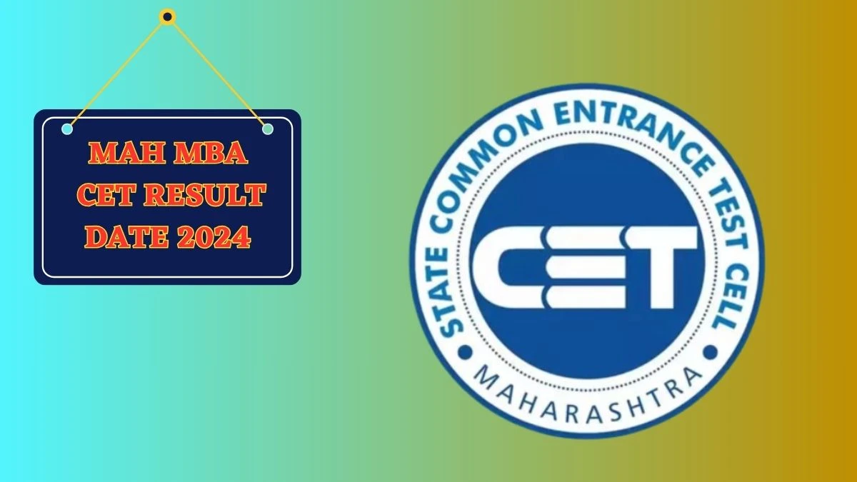 MAH MBA CET Result Date 2024 (Out Soon) Check cetcell.mahacet.org Details Here