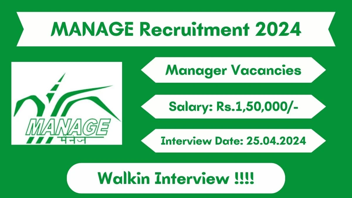 MANAGE Recruitment 2024 Walk-In Interviews for Manager on 24.04.2024