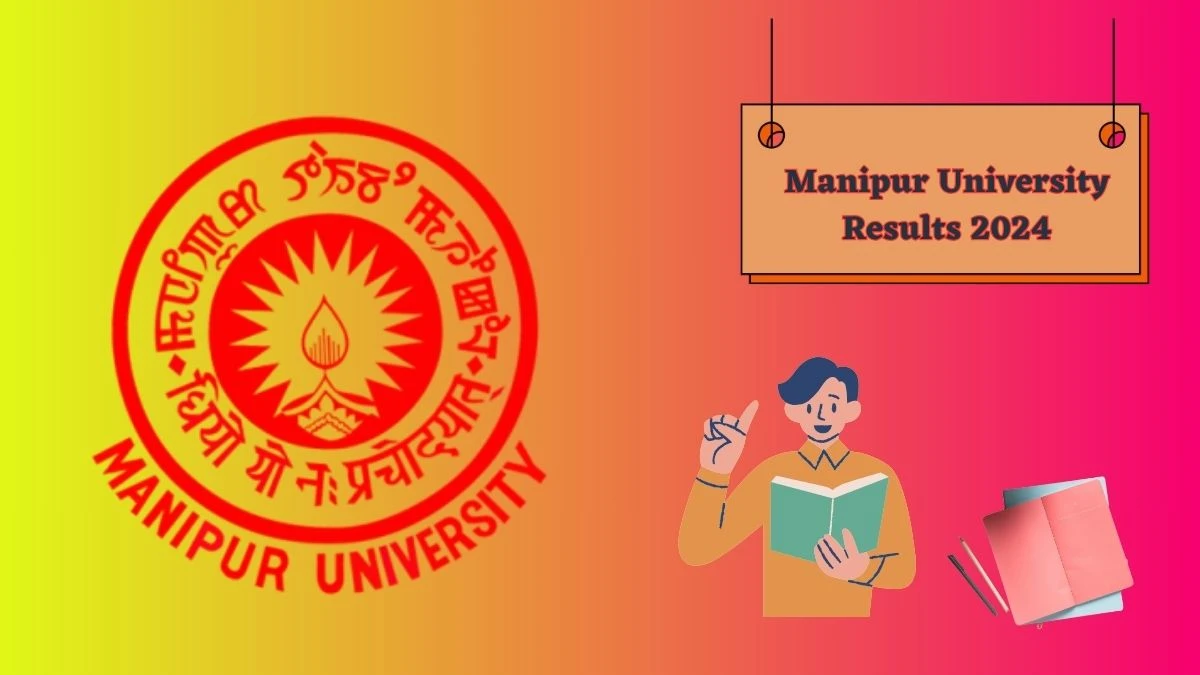 Manipur University Results 2024 (Declared) manipuruniv.ac.in Check BA Anthropology 1st Sem Exam Result 2024