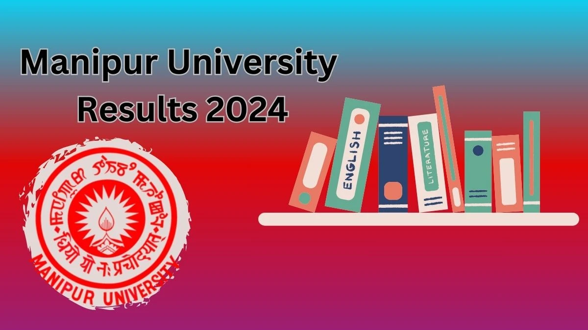 Manipur University Results 2024 (Released) at manipuruniv.ac.in Check Result of the BA Psychology 1st Sem Result 2024