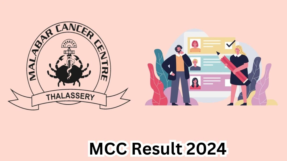 MCC Result 2024 Declared mcc.kerala.gov.in Fellowship Check MCC Merit List Here - 19 April 2024