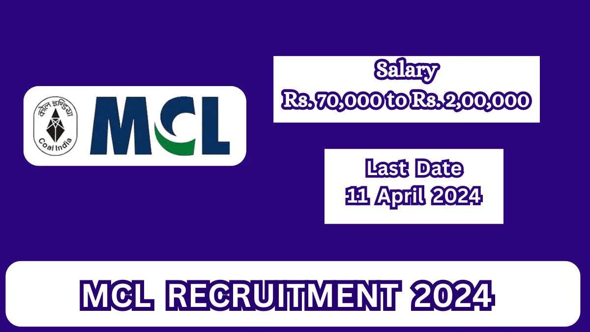MCL Recruitment 2024: Check Post, Vacancies, Salary, Age Limit And How To Apply